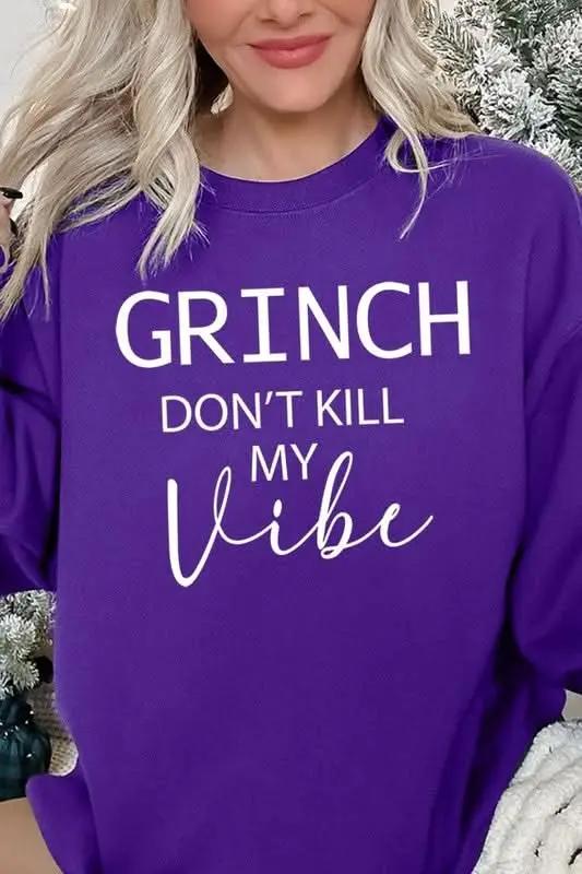 Grinch Don't Kill My Vibe Graphic Sweatshirts - Love Salve